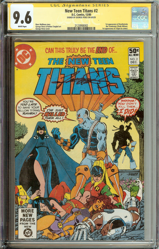 *SIGNED* New Teen Titans #2 CGC 9.6 Signed George Perez 1st DeathStroke